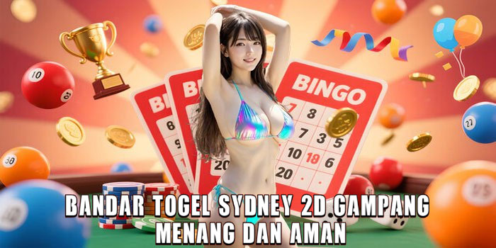 Bandar Togel Sydney 2D Gampang Menang dan Aman
