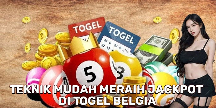 Teknik Mudah Meraih Jackpot Di Togel Belgia