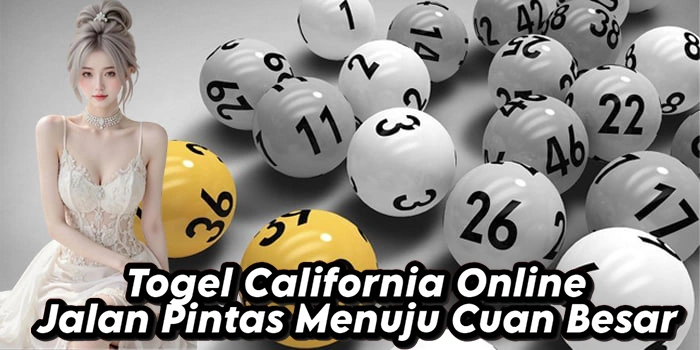 Togel California Online Jalan Pintas Menuju Cuan Besar