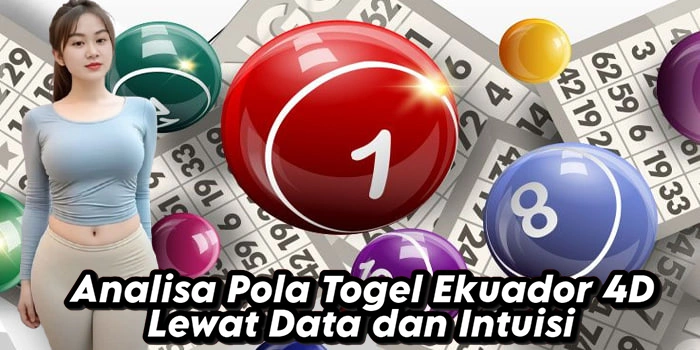 Analisa Pola Togel Ekuador 4D Lewat Data dan Intuisi