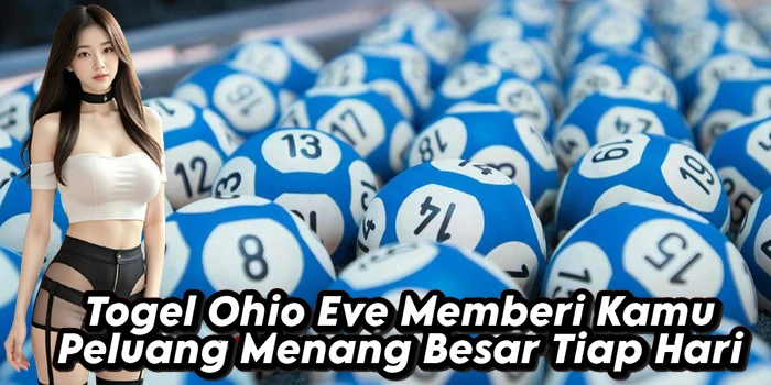 Togel Ohio Eve Memberi Kamu Peluang Menang Besar Tiap Hari