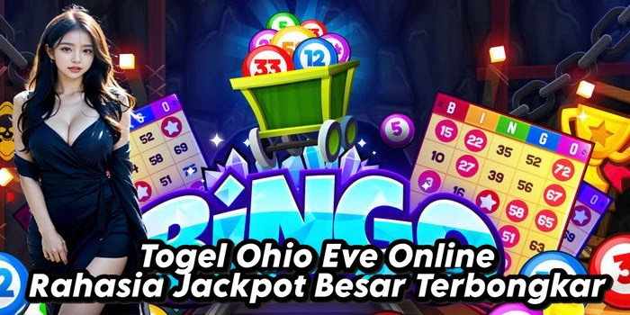 Togel Ohio Eve Online Rahasia Jackpot Besar Terbongkar