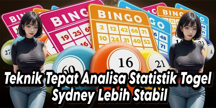 Teknik Tepat Analisa Statistik Togel Sydney Lebih Stabil
